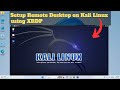 How to Setup REMOTE DESKTOP on Kali Linux XRDP