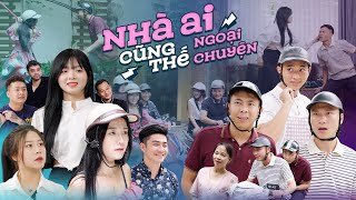 NHÀ AI CŨNG THẾ | NGOẠI TRUYỆN | Phim Tâm Lý Tình Cảm Gãy TV