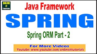Java Framework tutorial | Spring ORM Part - 2 | Onlineit tutorials