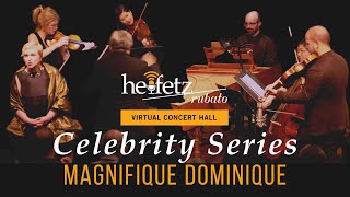 Heifetz Rubato: Celebrity Series I - Magnifique Dominique