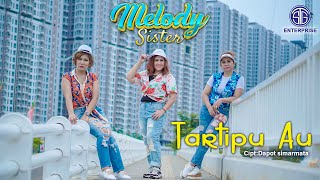 Melody Sister - Tartipu Au (Official Music Video) Lagu Batak Virall 2023