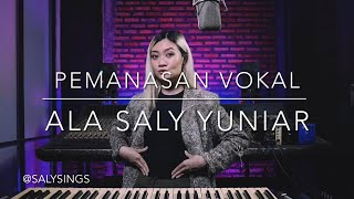 PEMANASAN VOKAL ALA SALY YUNIAR