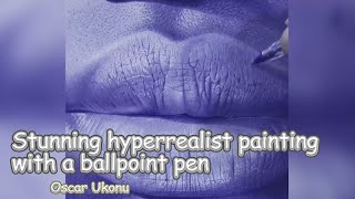 Stunning hyperrealist painting with a ballpoint pen (Oscar Ukonu)