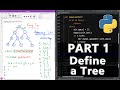 Part 1 - Defining a Binary Tree Class in Python
