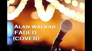 Alan Walker FADED (COVER) - INDIA