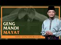 Dato Ustaz Kazim Elias - Geng Mandi Mayat, Masyarakat Makin Tenat