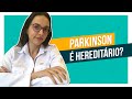 A doença de Parkinson é hereditária? Saiba se você corre o risco de ter também