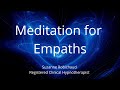 Meditation For Empaths | Suzanne Robichaud, Hypnotherapist