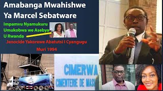 Amabanga Mwahishwe Ya Marcel Sebatware | Impamvu Nyamukuru Umukobwa We Asebya U Rwanda