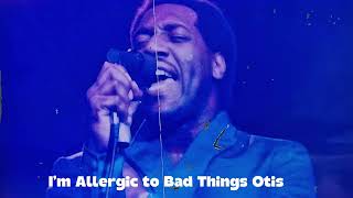 I Know I’m Allergic to Bad Things Otis #oldies #otisredding