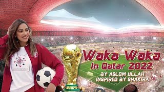 World Cup 2022 Waka Waka In Qatar For 2022 @Qatar #wakaka #fifa