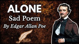 Alone | Sad Poem by Edgar Allan Poe - Powerful Poetry