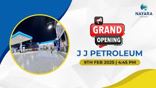 J J PETROLEUM | GRAND OPENING | KARULAI - NILAMBUR | NAYARA ENERGY