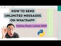 Send unlimited Messages on WhatsApp using Python | automate WhatsApp | send messages on loop