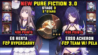 E6 Herta F2P Carry W/ Robin \u0026 E0 Acheron F2P Carry (3 Stars) NEW Pure Fiction 3 Honkai Star Rail 3.0