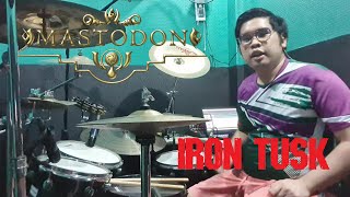 Mastodon - Iron Tusk (Drum Cover)