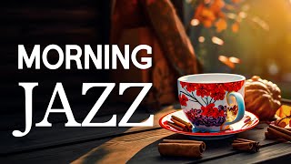 Morning Jazz - Start the day with Relaxing Jazz Instrumental Music & Autumn Bossa Nova