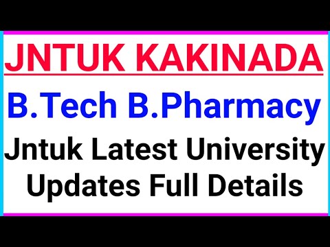 Jntu Kakinada B.Tech/B.Pharma Latest University Updates Full Details ...