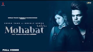 Daur Chal Raha Ye Maut Da || Mohabat Official Video Sucha Yaar Ft  Anjali Arora