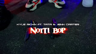 Kyle Richh x TaTa x Jenn Carter - Notti Bop (Official Instrumental)