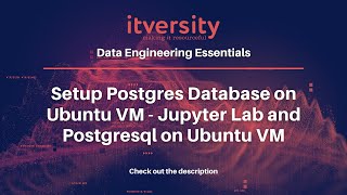Setup Postgres Database on Ubuntu VM - Jupyter Lab and Postgresql on Ubuntu VM