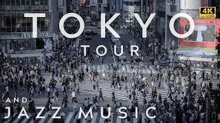 TOKYO 4K TOUR AND JAZZ MUSIC | 作業用bgm | TOKYO JAZZ | 4K JAZZ | ジャズ | VIRTUAL TOUR