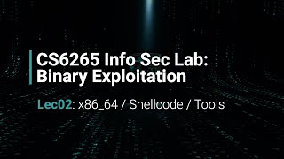 [Fall 23] Lec02: x86_64 / Shellcode / Tools