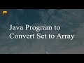 Java Program to Convert Set to Array
