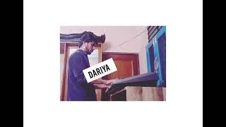 Dariya | piano cover | Baar baar dekho | Arko