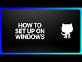 How To Set Up GitHub On Windows Tutorial