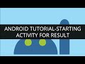 Android Tutorial-Starting Activity For Result (part-11).mp4 | Edureka