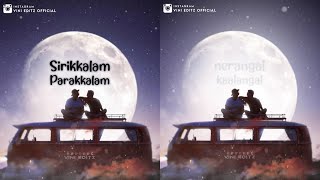 Sirikkalam Parakkalam Song Whatsapp Status💕|Dulquer Songs💕|Kannum Kannum Kollaiyadithal💕|VINI EDITZ