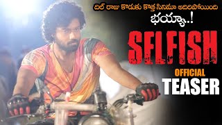 SELFISH Movie Official Teaser || Ashish || Dil Raju || Sukumar || 2023 Telugu Trailers || NS