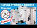 How to replace element in a tea urn water boiler thats not heating