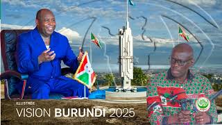 IRI JORO MU BURUNDI PEREZIDA NDAYISHIMIYE NA CNDD FDD BARAMARAMAYE VISION 2025 IBATAYE KUWA MAZI