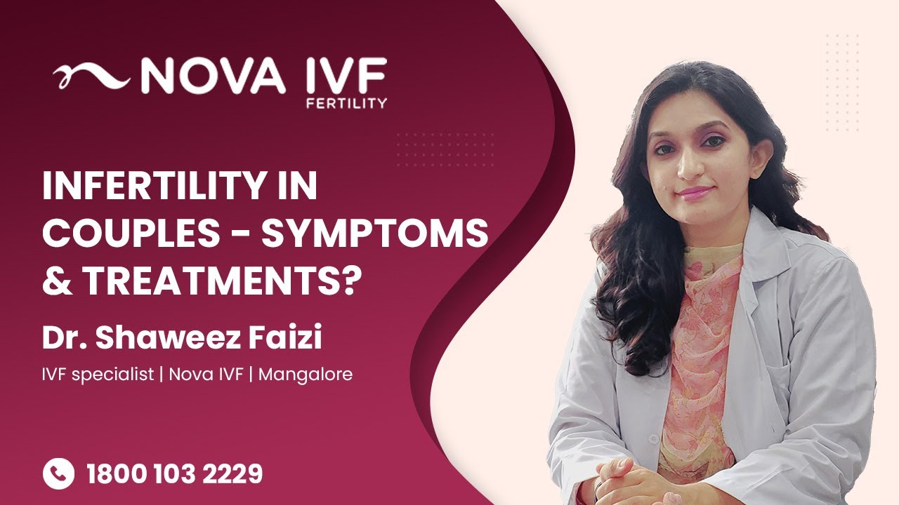 Infertility In Couples - Symptoms & Treatments?|Dr Shaweez Faizi |IVF ...