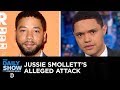 The Strangeness of Jussie Smollett’s Alleged Attack | The Daily Show