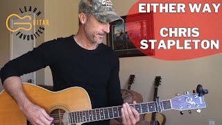 Either Way - Chris Stapleton - Guitar Lesson | Tutorial