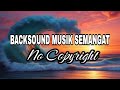 [No Copyright] musik semangat free