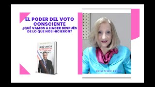 EL PODER DEL VOTO CONSCIENTE/ QUÉ VAMOS A HACER DESPUÉS DE LOS QUE NOS HICIERON PARTE #1