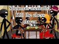 Stickman mentalist.   Kill the chess player.