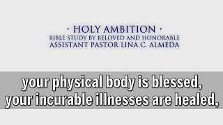 Holy Ambition • Bible Study by Beloved and Honorable Assistant Pastor Lina C. Almeda