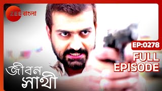 Jibon Saathi - Bangla TV Serial - Full Episode 278 - Sayan Karmakar, Indrani Dutta - Zee Bangla