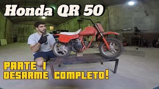 Honda QR 50. Parte 1 - Desarme completo!