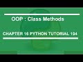 OOP Class Methods : Python tutorial 194