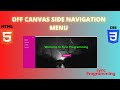 CREATING OFF CANVAS MENU USING HTML CSS AND JAVASCRIPT.............