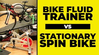 Bike Fluid Trainer vs Stationary Spin Bike - Which Should YOU Choose? [Trainer vs Spin Bike]