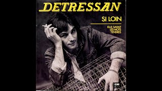 Renaud Detressan - Si loin (1984)