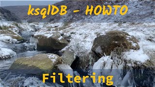 ksqlDB HOWTO: Filtering