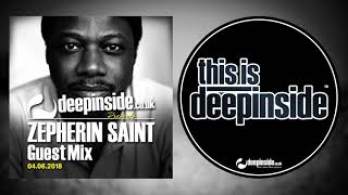 ZEPHERIN SAINT is on DEEPINSIDE (Exclusive Guest Mix)